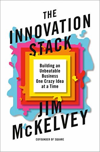 ダウンロード  The Innovation Stack: Building an Unbeatable Business One Crazy Idea at a Time (English Edition) 本