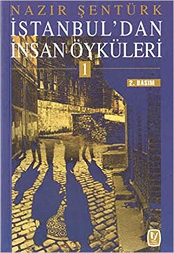 İstanbuldan İnsan Öyküleri-1