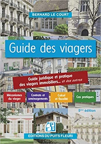 تحميل Guide des viagers: Guide juridique et pratique des viagers immobiliers... et des autres