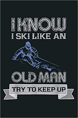 indir Men S Funny Skiing I Know I Ski Like An Old Man: Notebook Planner - 6x9 inch Daily Planner Journal, To Do List Notebook, Daily Organizer, 114 Pages
