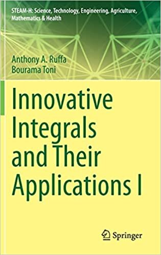 indir Innovative Integrals and Their Applications I (STEAM-H: Science, Technology, Engineering, Agriculture, Mathematics &amp; Health)