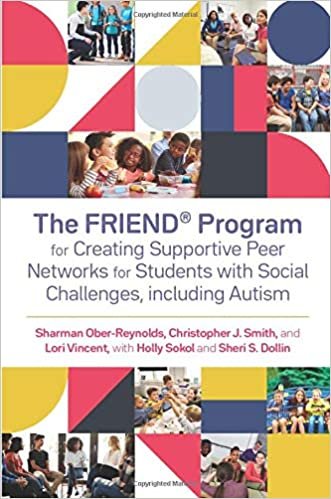 تحميل The FRIEND (R) Program for Creating Supportive Peer Networks for Students with Social Challenges, including Autism