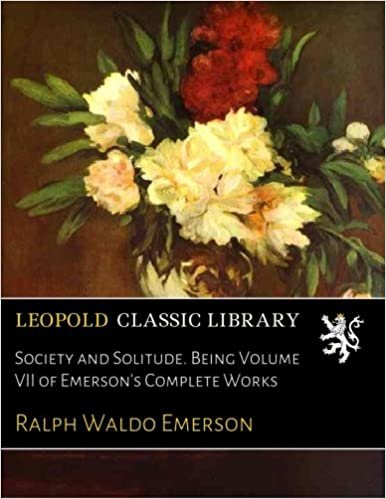 Society and Solitude. Being Volume VII of Emerson's Complete Works indir