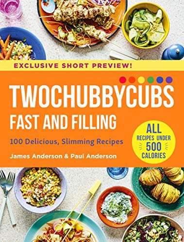A Taste of Twochubbycubs Fast and Filling: EXCLUSIVE PREVIEW - 5 FREE RECIPES! (English Edition)