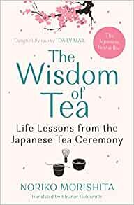 ダウンロード  The Wisdom of Tea: Life Lessons from the Japanese Tea Ceremony 本