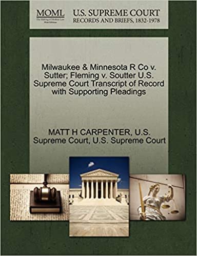 Milwaukee & Minnesota R Co v. Sutter; Fleming v. Soutter U.S. Supreme Court Transcript of Record with Supporting Pleadings indir