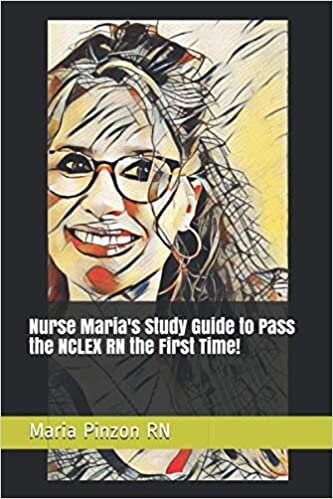 Nurse Maria's Study Guide to Pass the NCLEX RN the First Time! indir