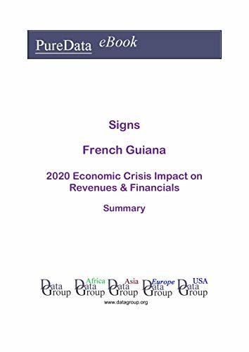ダウンロード  Signs French Guiana Summary: 2020 Economic Crisis Impact on Revenues & Financials (English Edition) 本