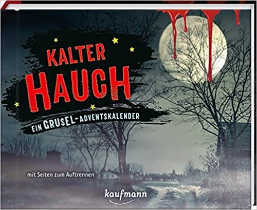 ダウンロード  Kalter Hauch: Ein Grusel-Adventskalender mit Seiten zum Auftrennen 本