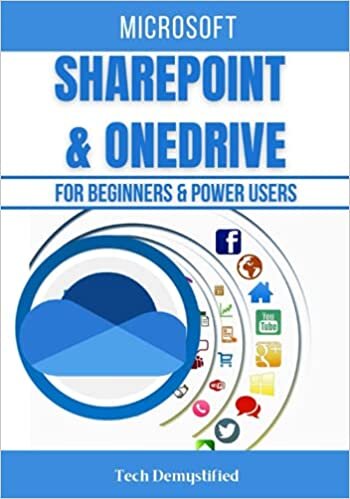 MICROSOFT SHAREPOINT & ONEDRIVE FOR BEGINNERS & POWER USERS: The Concise Microsoft SharePoint & OneDrive A-Z Mastery Guide for All Users