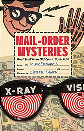 ダウンロード  Mail-Order Mysteries: Real Stuff from Old Comic Book Ads 本