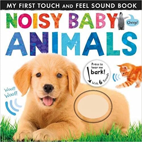 Hegarty, P: Noisy Baby Animals (Noisy Touch-and-Feel Books) indir