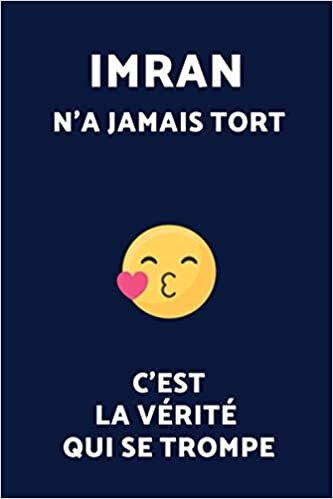 Imran N'a Jamais Tort C'est La Vérité Qui Se Trompe (Journal / Agenda / Carnet de notes): Notebook ligné / idée cadeau indir