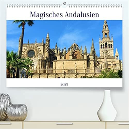 ダウンロード  Magisches Andalusien (Premium, hochwertiger DIN A2 Wandkalender 2023, Kunstdruck in Hochglanz): Schnappschuesse aus Andalusien (Monatskalender, 14 Seiten ) 本
