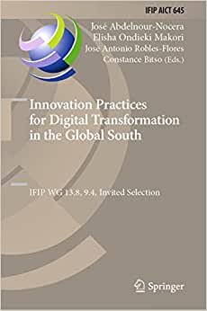 تحميل Innovation Practices for Digital Transformation in the Global South: IFIP WG 13.8, 9.4, Invited Selection
