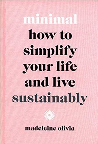 اقرأ Minimal: How to simplify your life and live sustainably الكتاب الاليكتروني 