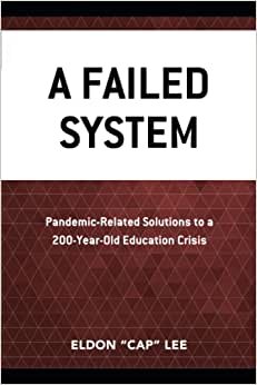 اقرأ A Failed System: Pandemic-Related Solutions to a 200-Year-Old Education Crisis الكتاب الاليكتروني 