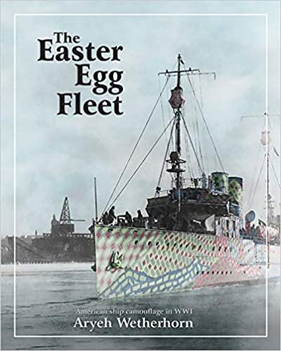 indir The Easter Egg Fleet: American Ship Camouflage in WWI