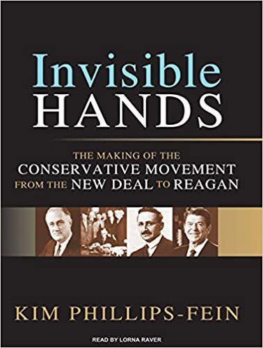 ダウンロード  Invisible Hands: The Making of the Conservative Movement from the New Deal to Reagan 本