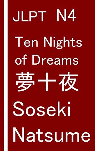 JLPT N4: Japanese Short Stories: Ten Nights of Dreams