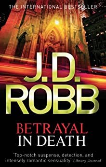 Betrayal In Death: 12 (English Edition)
