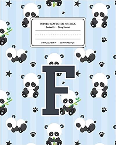 Primary Composition Notebook Grades K-2 Story Journal F: Panda Bear Animal Pattern Primary Composition Book Letter F Personalized Lined Draw and Write ... for Boys Exercise Book for Kids Back to Scho indir