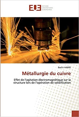 indir Métallurgie du cuivre: Effet de l’agitation électromagnétique sur la structure lors de l’opération de solidification