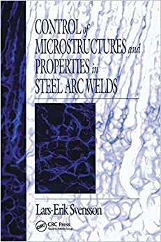 تحميل Control of Microstructures and Properties in Steel Arc Welds