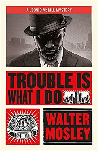 Trouble Is What I Do: Leonid McGill 6 (Leonid McGill mysteries) ダウンロード