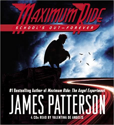Maximum Ride Book #2: School's Out - Forever