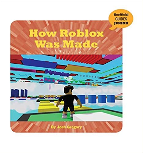 indir How Roblox Was Made (21st Century Skills Innovation Library: Unofficial Guides Junior)