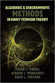 تحميل Algebraic and Diagrammatic Methods in Many-Fermion Theory