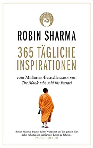 تحميل 365 tägliche Inspirationen: Vom Millionen-Bestseller-Autor von The Monk who sold his Ferrari