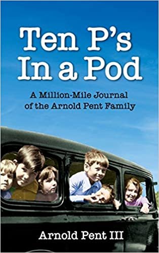 تحميل Ten P&#39;s in a Pod: A Million-Mile Journal of the Arnold Pent Family