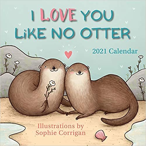 I Love You Like No Otter 2021 Calendar indir