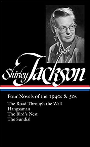Shirley Jackson: Four Novels of the 1940s & 50s (LOA #336): The Road Through the Wall / Hangsaman / The Bird's Nest / The Sundial (Library of America, Band 336) indir