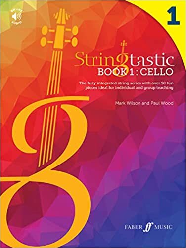 Stringtastic Book 1 -- Cello: The fully integrated string series with over 50 fun pieces ideal for individual and group teaching