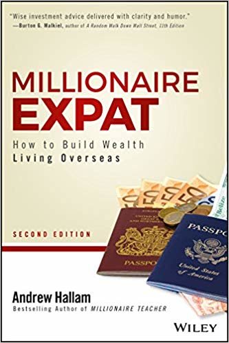 millionaire expat: كيفية Build والثروة خارج البلاد المعيشة