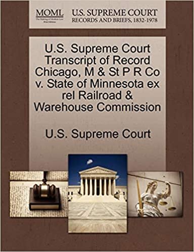 indir U.S. Supreme Court Transcript of Record Chicago, M &amp; St P R Co v. State of Minnesota ex rel Railroad &amp; Warehouse Commission