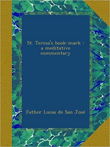 تحميل St. Teresa&#39;s book-mark : a meditative commentary