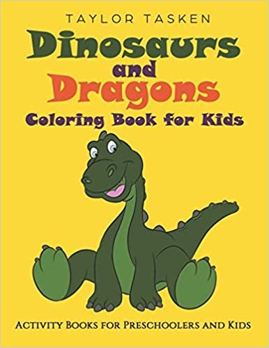 Dinosaurs and Dragons Coloring Book for Kids: Activity Books for Preschoolers and Kids