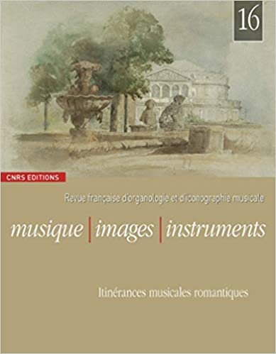 indir Musique, Images, Instruments n°16 - Itinérances musicales romantiques (Revues &amp; Séries)
