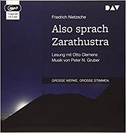 Also sprach Zarathustra: Lesung mit Otto Clemens. Musik Peter N. Gruber (1 mp3-CD)