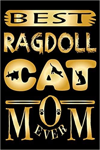 Best Ragdoll Cat Mom Ever Journal: Nice Gift for Ragdoll Cat Owner - Ragdoll Cat Lined Notebook