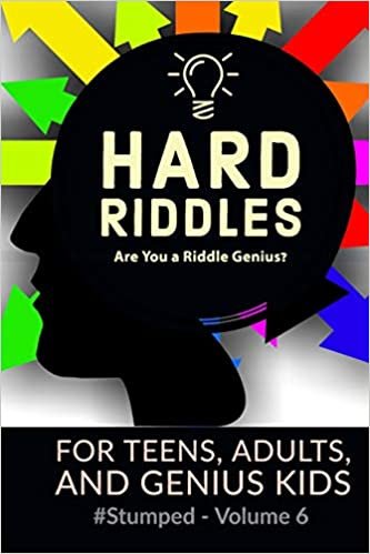 ダウンロード  Hard Riddles: #Stumped Volume 6 for Teens, Adults, and Genius Kids 本