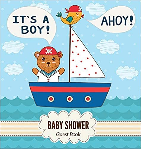 تحميل It&#39;s a Boy! Ahoy! Baby Shower Guest Book: Place for a Photos, Sign in book Advice for Parents Wishes for a Baby Bonus Gift Log Keepsake Pages, Nautical Theme Glossy Cover, 120 Pages