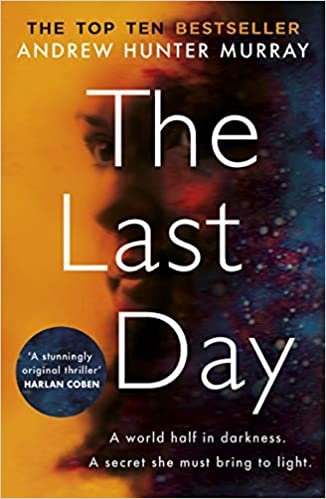 The Last Day: The Sunday Times bestseller and one of their best books of 2020