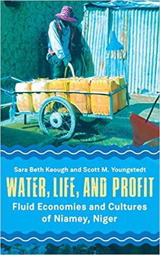 indir Water, Life, and Profit: Fluid Economies and Cultures of Niamey, Niger