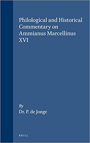 تحميل Philological and Historical Commentary on Ammianus Marcellinus XVI