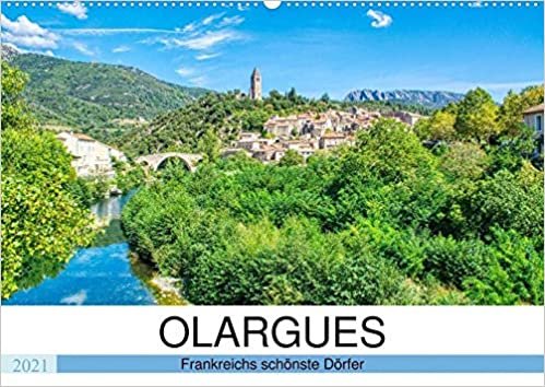 Frankreichs schoenste Doerfer - Olargues (Wandkalender 2021 DIN A2 quer): Spaziergang durch eines der schoensten Doerfer Frankreichs (Monatskalender, 14 Seiten )